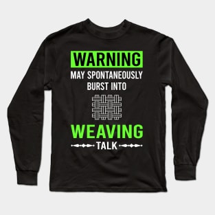 Green Warning Weaving Weaver Long Sleeve T-Shirt